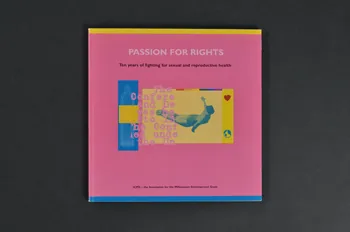 Rfsu Et International Conference On Population And livre "Passion for rights. Ten years of fighting for sexual and reproductive health" (Passion pour les droits. Dix ans de combats pour la santé sexuelle et reproductive) Suède 2004/4 2005.34.71 Photo Mucem