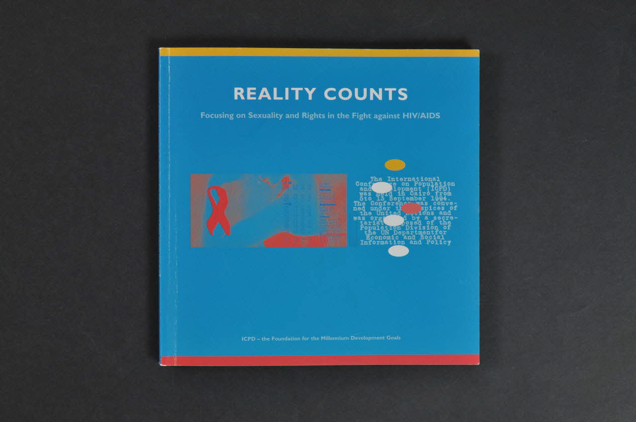 Rfsu Et International Conference On Population And livre "Reality counts. Focusing on Sexuality and Rights in the Fight against HIV/AIDS (C'est la réalité qui compte. Mettre l'accent sur la sexualité et les droits dans le combat contre le sida) Suède 2004/10 2005.34.72 Photo Mucem