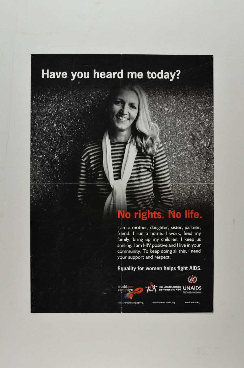 Unaids affiche "Have you heard me today ? / No rights. No life"  (M'avez vous entendue aujourd'hui ? Pas de droits, pas de vie) Suède 2004 2005.35.43 Photo Mucem