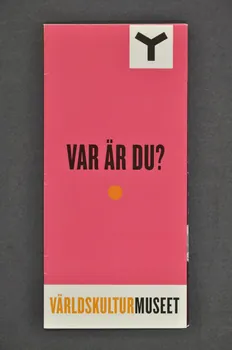 VäRldskulturmuseet Dépliant "Var är du ?" Suède 2005 2005.37.2  Photo Mucem