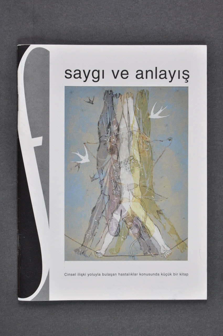 Folkhälsoinstitutet BROCHURE "Saygi ve anlayis / Cinsel iliski yoluyla bulasan hastaliklar konusunda küçük bir kitap" (Prévention. Brochure sur les maladies sexuellement transmissibles) (en turc) Suède 1996 2005.38.18 Photo Mucem