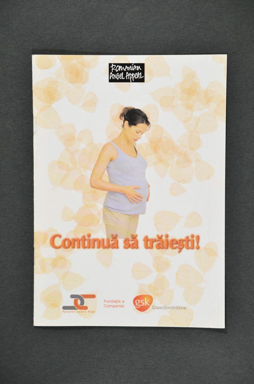 Romanian Angel Appeal BROCHURE "Continuâ sâ trâiesti !" (guide pour les femmes enceintes, édition de 2002) Roumanie 2002 2004.237.16 Photo Mucem