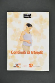 Romanian Angel Appeal BROCHURE "Continuâ sâ trâiesti !" (guide pour les femmes enceintes, édition de 2002) Roumanie 2002 2004.237.16  Photo Mucem