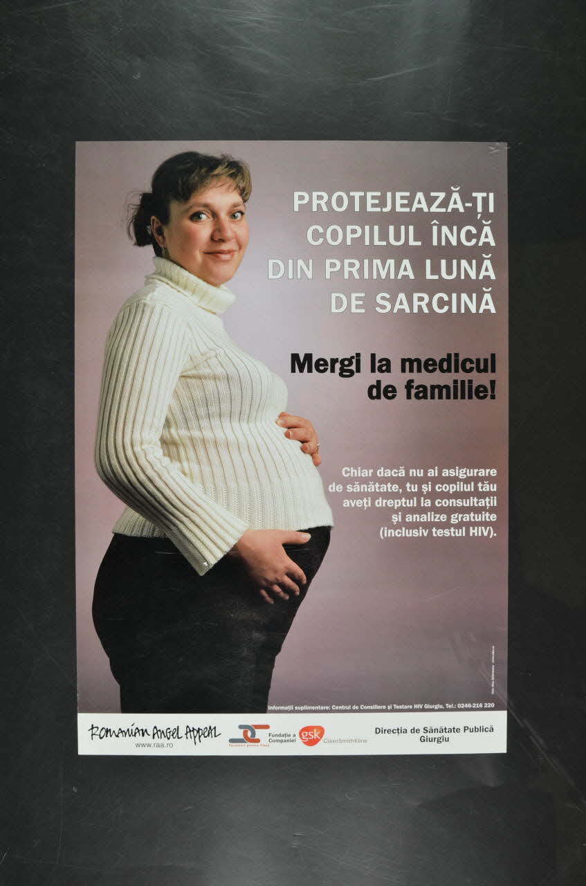 Romanian Angel Appeal affiche "Protejeaza-ti copilul inca din prima luna de sarcina" (Protège ton enfant dès les premiers mois de la grossesse) Roumanie 2004 2004.237.46 Photo Mucem