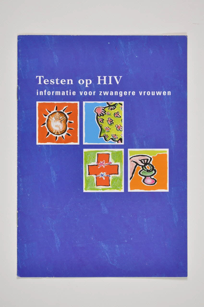Soa Aids Nederland BROCHURE "Testen op HIV. Informatie voor zwangere vrouwen" (Test de dépistage du VIH. Informations pour les femmes enceintes) Pays-Bas 2003 2005.42.25 Photo Mucem