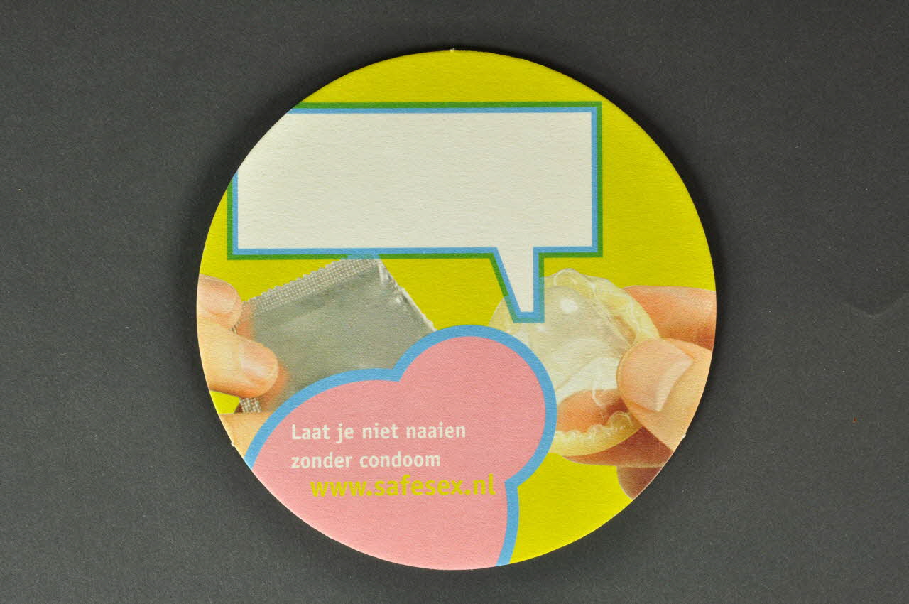 Soa Aids Nederland sous-bock "Laat je niet naaien zonder condoom" (traduire) Pays-Bas 2005 2005.42.5 Photo Mucem