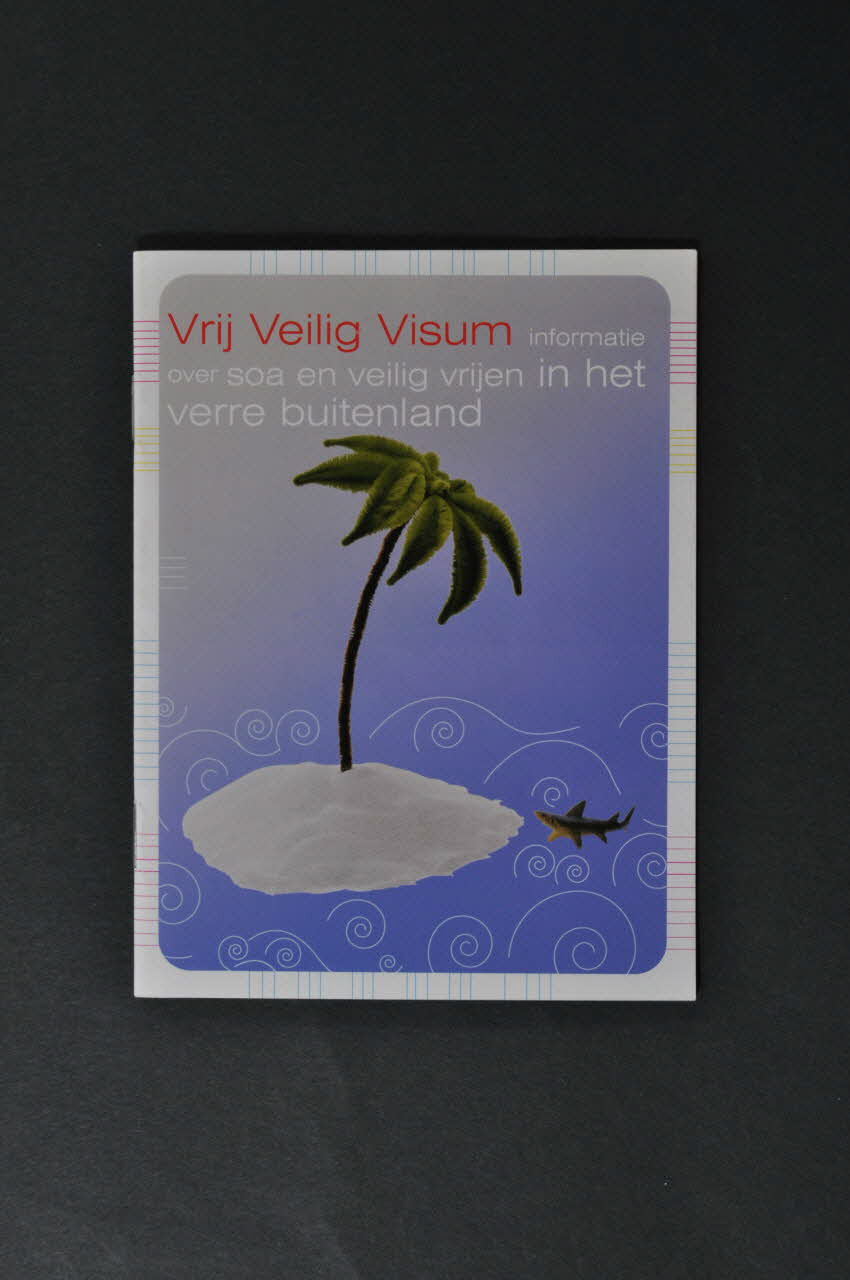 Soa Aids Nederland BROCHURE "Vrij Veilig Visum..." (traduire) Pays-Bas 2002 2005.42.8 Photo Mucem