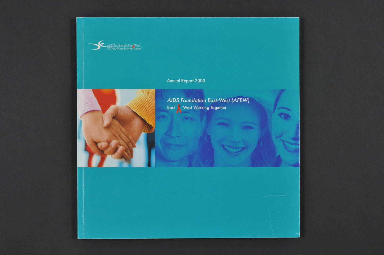 Aids Foundation East-West (AFEW) BROCHURE Annual report 2003 (en anglais) Fédération de Russie 2003 2004.239.3 Photo Mucem