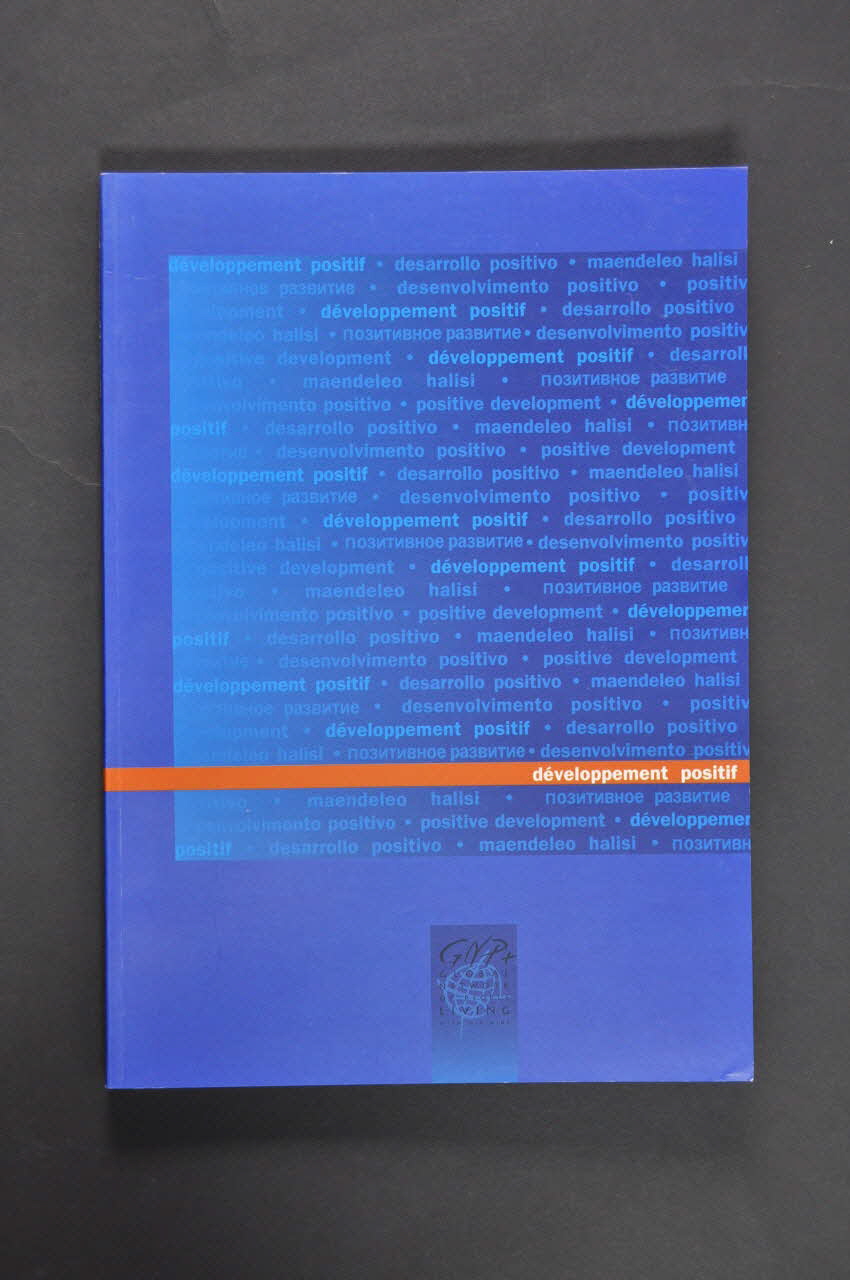 Global Network Of People Living With Aids (Gnp+) BROCHURE "Développement positif" (en français) Pays-Bas 1998 2005.45.7 Photo Mucem