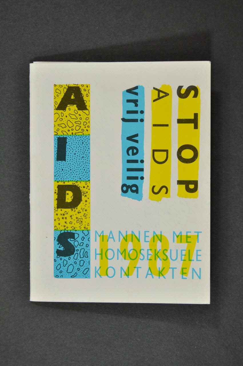 Werkgroep Voorlichting Aids Dépliant "Stop AIDS Vrij Veilig . Mannen met homoseksuele kontakten" (Arrêtez le sida / Safer sex/ Hommes avec des relations homosexuelles) Pays-Bas 1987 2005.47.111 Photo Mucem