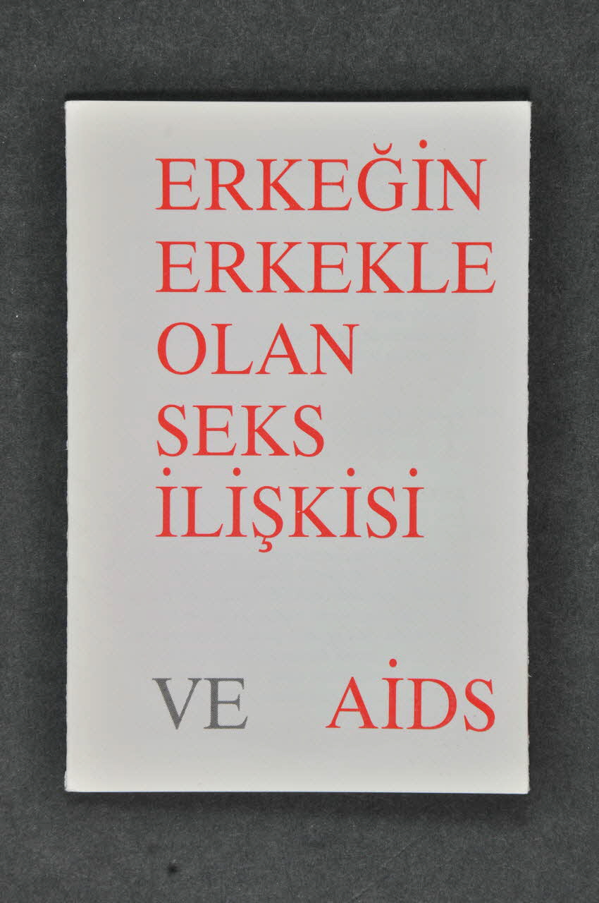 Coc Dépliant " Erkegin erkekle olan seks iliskisi ve AIDS"   (Rapports sexuels entre hommes et sida) (en turc?) Pays-Bas 1991 2005.47.116 Photo Mucem