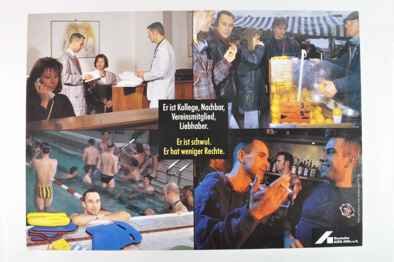affiche "Er ist Kollege, Nachbar, Vereinmitglied, Liebhaber. Er ist schwul. Er hat weniger rechte"(C'est un collègue, un voisin, un compagnon de loisir, un amant. Il est homosexuel. Il a moins de droits) 2005.47.126 Photo Mucem