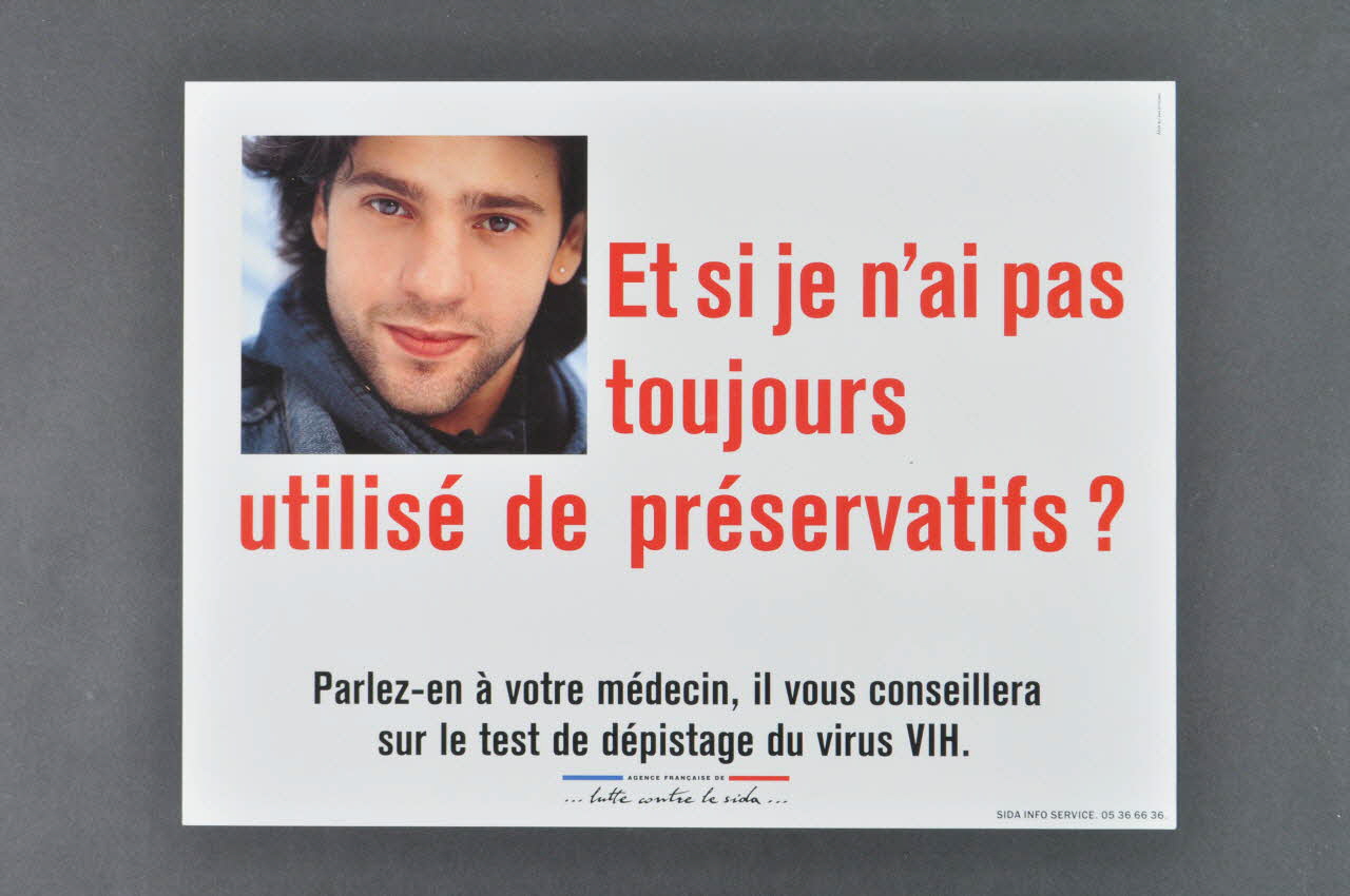 affiche "Et si je n'ai pas toujours utilisé de préservatif ?" 2005.47.167 Photo Mucem