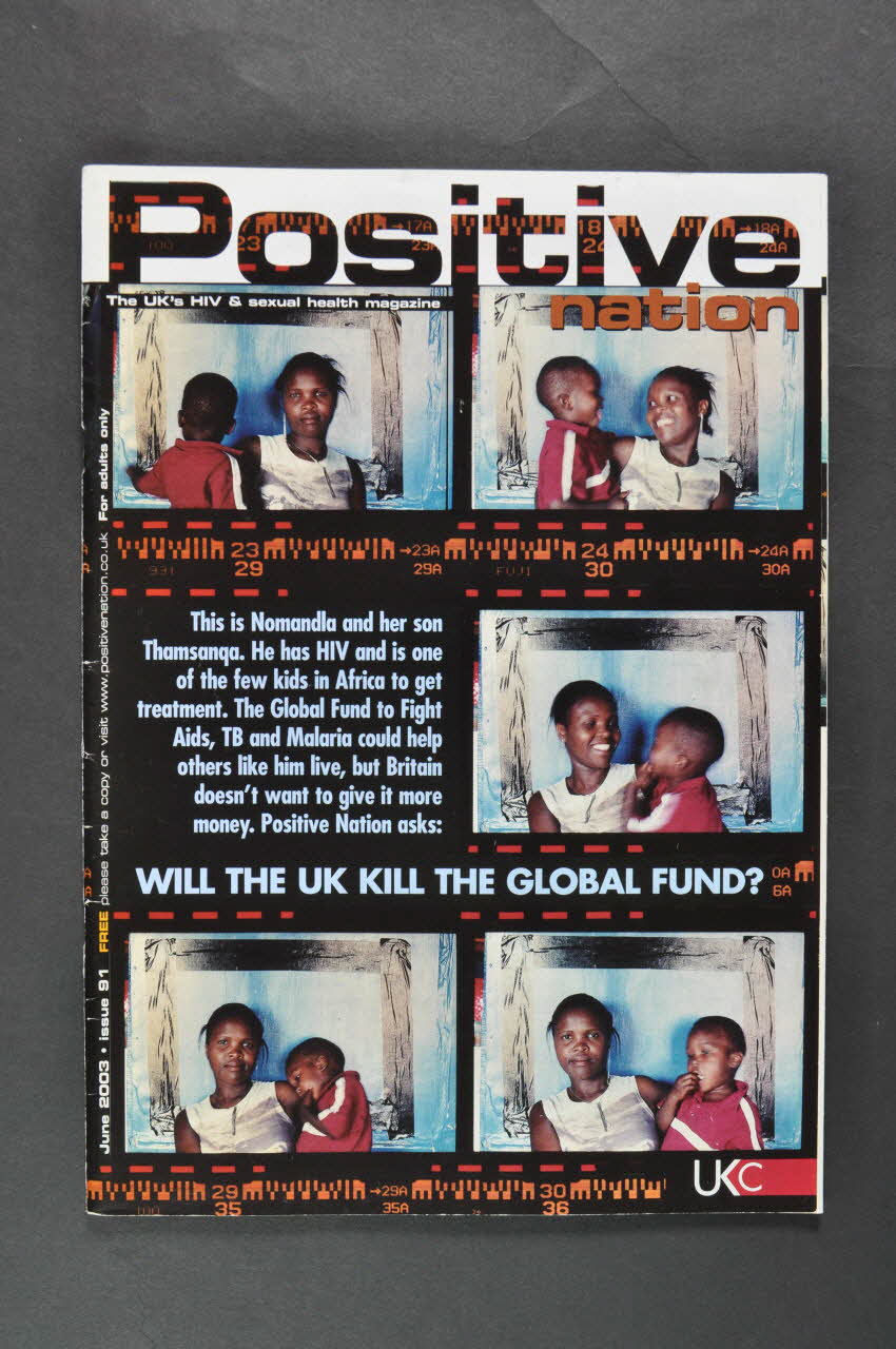 Positive Nation revue Revue Positive Nation, juin 2003, n° 91 "Will the UK kill the global fund?" (Est-ce que le Royaume Uni va tuer le fond mondial ?) Grande Bretagne 2003/6 2004.243.3 Photo Mucem