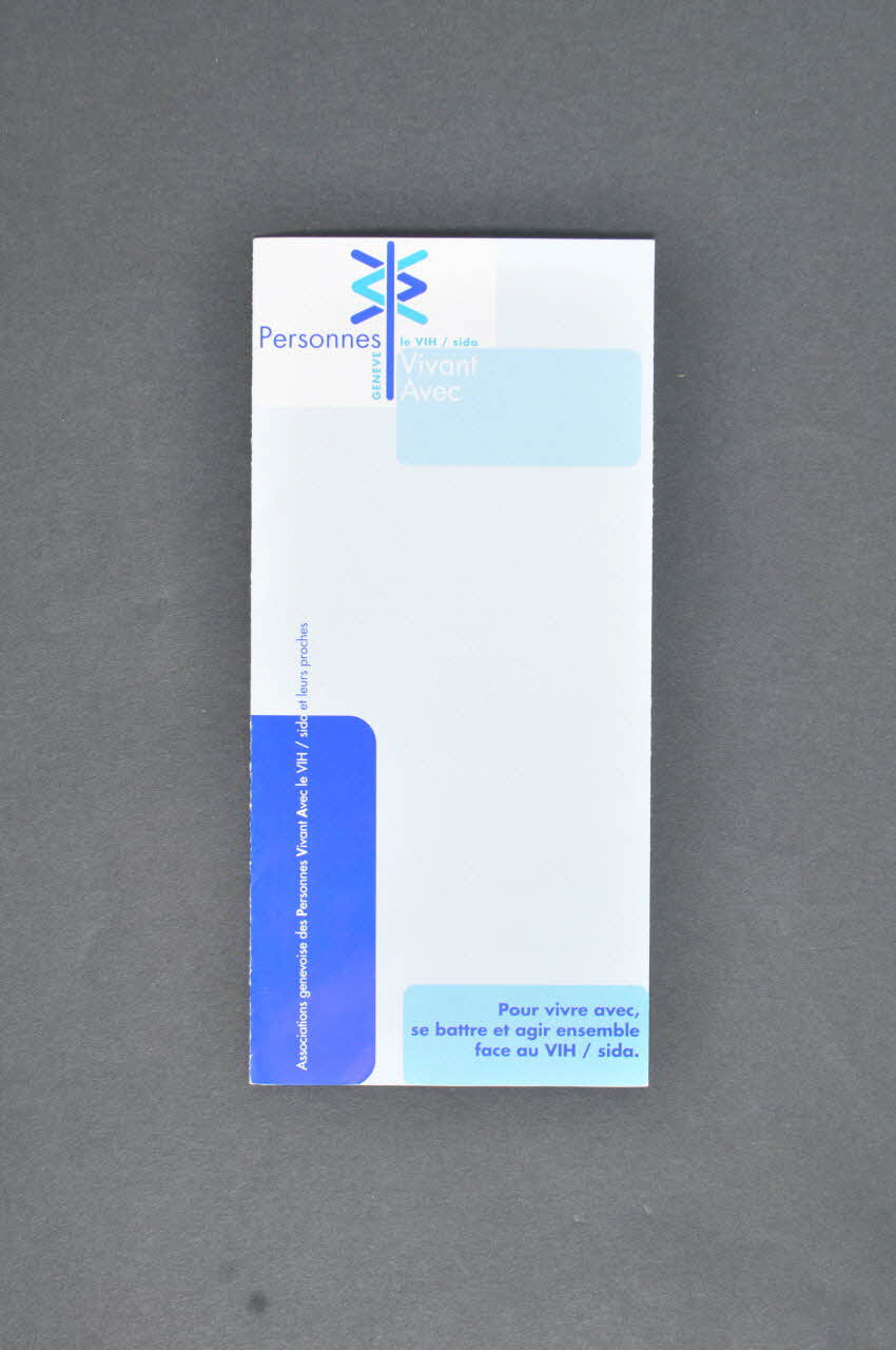 Association Genevoise Des Personnes Vivant Avec Le Dépliant "Pour vivre avec, se battre et agir ensemble face au VIH / sida" Lorraine, France 2004 2004.254.24 Photo Mucem