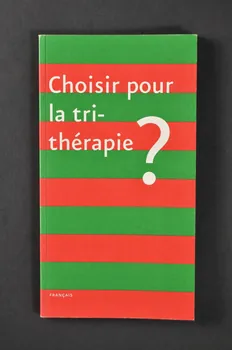 Hiv Vereniging BROCHURE "Choisir pour la trithérapie ?" Pays-Bas 2004 2005.50.12 Photo Mucem