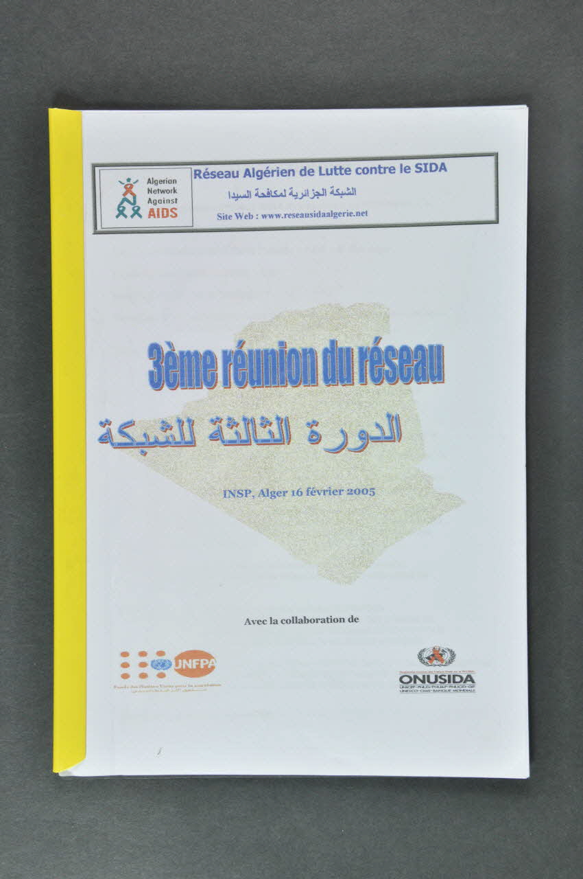 Réseau Algérien De Lutte Contre Le Sida Rapport "Réseau Algérien de lutte contre le SIDA. 3ème réunion du réseau. INSP, Alger, 16 février 2005 Algérie 2005/2 2005.61.23 Photo Mucem