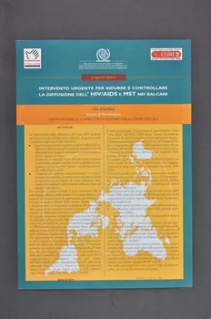 International Organization For Migration Fiche d'information "Pilot project. Urgent Intervention to reduce ans control the spread of HIV/AIDS and STI in the Balkans. Nis (Serbia) Strengthening NGO Capacity building" (en anglais et en italien) (Projet pilote. Intervention urgente pour réduire et contrôler l'extension du VIH/Sida et des IST dans les Balkans.   (Serbie) Renforcer les capacités des ONG) Italie 2002 2005.62.10  Photo Mucem