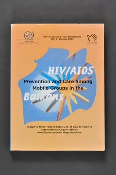 International Organization For Migration livre "HIV/AIDS. Prevention and care among mobile Groups in the Balkans" (VIH/Sida. Prévention et soins chez les groupes mobiles dans les Balkans) Italie 2002 2005.62.5.1-2  Photo Mucem