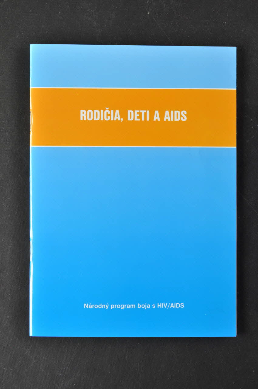 Narodny Program Boja S Hiv/Aids BROCHURE "Rodicia, Deti a AIDS" (traduire) Slovaquie 2002 2005.63.11 Photo Mucem