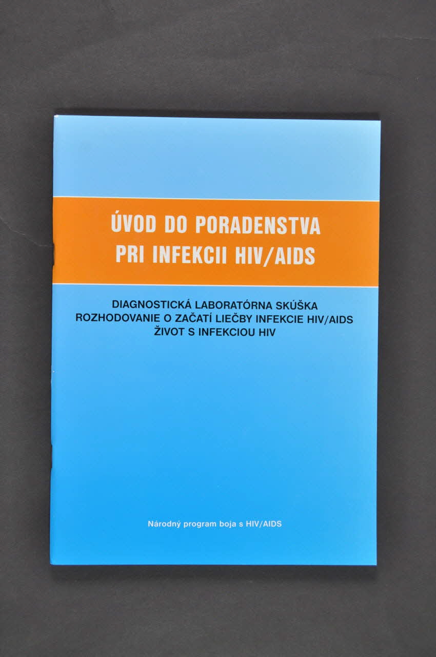 Narodny Program Boja S Hiv/Aids, Unaids BROCHURE "Uvod do Poradenstva pri infekcii HIV/AIDS" (traduire) Slovaquie 2002 2005.63.6 Photo Mucem