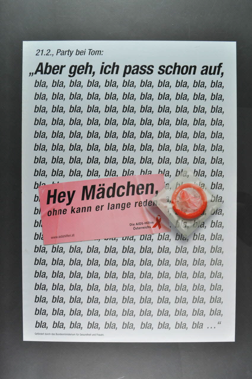 Aids-Hilfe Autriche affiche "Bla, bla, bla... Hey Mädchen ohne kann er lange reden" (Eh, les filles, il peut parler longtemps...) Autriche 2005 2005.64.1 Photo Mucem