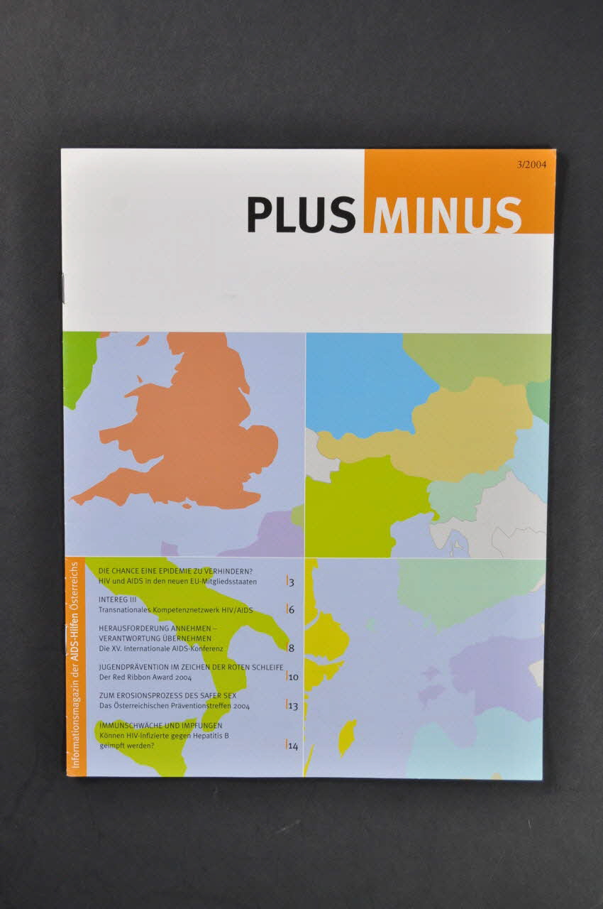 Aids-Hilfe Autriche Revue associative "Plus Minus", 2004, n° 3 / Die Chance eine Epidemie zu verhindern ? HIV und AIDS in den neuen EU-Mitgliedsstaten (Le VIH Sida dans les pays d'Europe centrale faisant nouvellement partie de l'Europe) Autriche 2004 2005.64.22 Photo Mucem