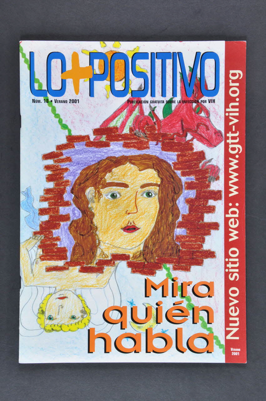 Grupo de Trabajo sobre Tratamientos del VIH (GTT-VIH) revue "Lo + positivo", printemps 2001, n°18, "Mira quien habla" (Fais attention à celui qui parle) (Dossier sur les enfants) Espagne 2001 2003.93.20 Photo Mucem
