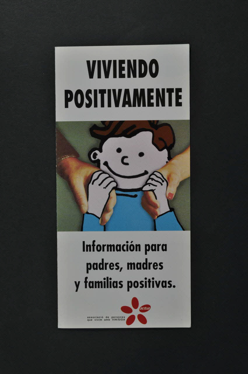 Dépliant "Viviendo positivamente. Informacion para padres, madres y familias positivas" (Vivre positivement. Informations pour pères, mères et familles séropositives) 2003.93.32 Photo Mucem