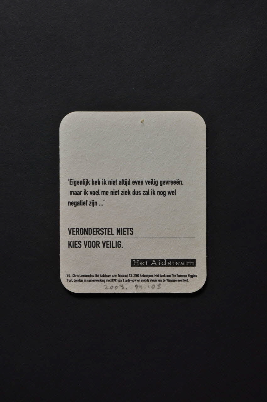 Het Aids Team sous-bock "Eigenlijk heb ik niet..."  (Ne nous contentons pas de nos premières impressions. Ne présumons pas trop...) Pays-Bas 2000 2003.94.105 Photo Mucem
