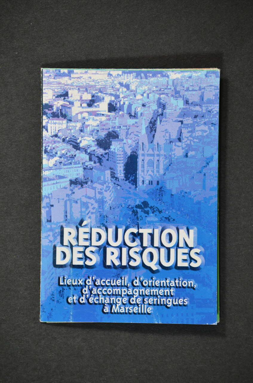 Dépliant "Réduction des risques. Lieux d'accueil, d'orientation, d'accompagnement et d'échange de seringues à Marseille" 2005.8.26 Photo Mucem