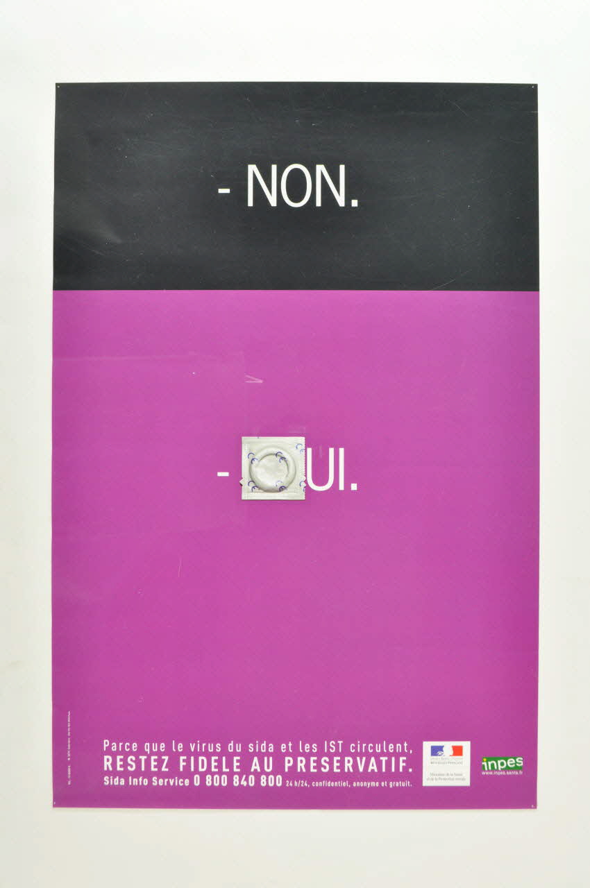 Institut National de Prévention et d'Education pour la Santé (INPES) affiche "Non. Oui. Parce que le virus du sida et les IST circulent.  Restez fidèle au préservatif" France 2004 2005.8.4 Photo Mucem