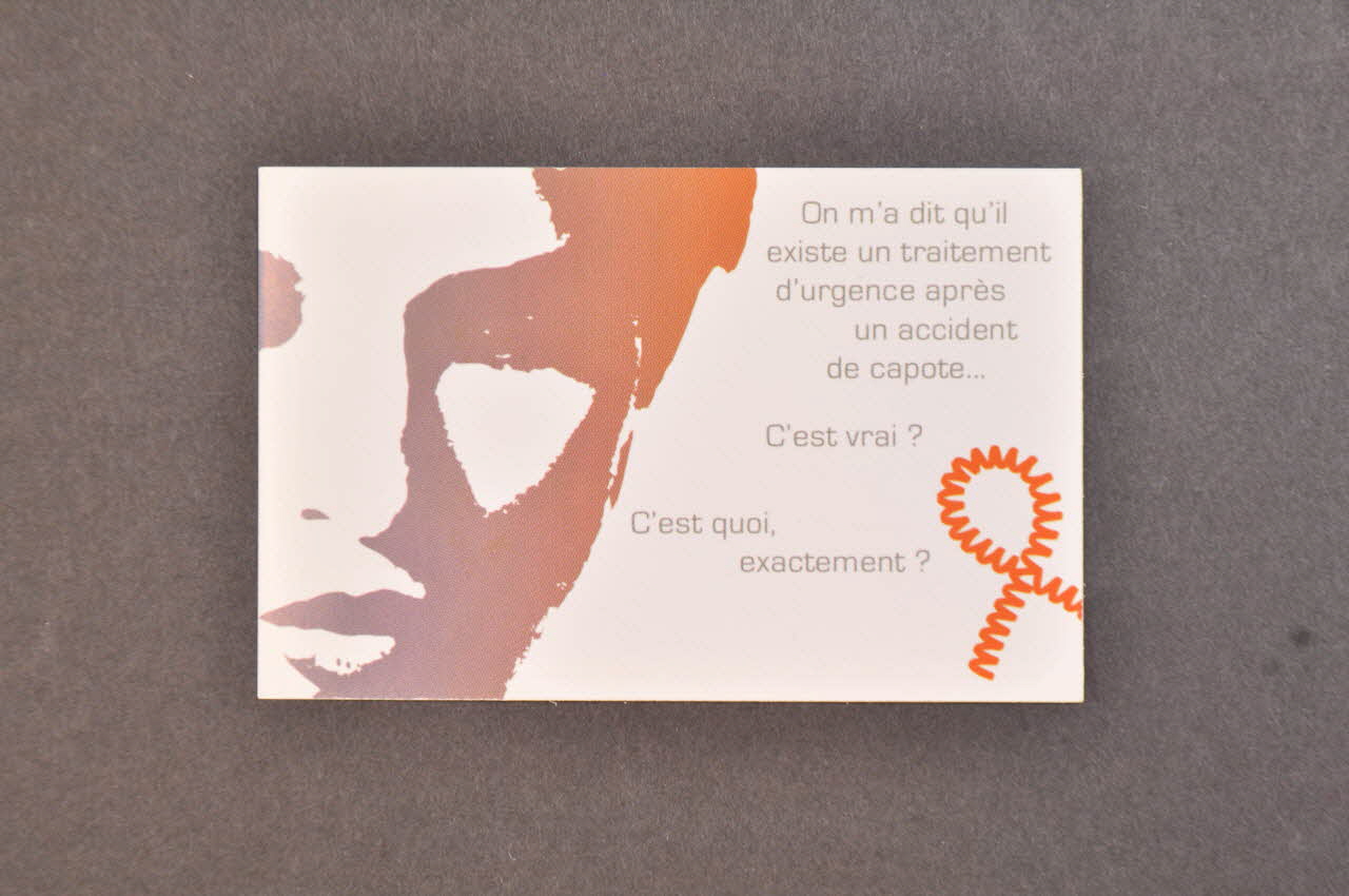 Sida Info Service - Ligne Azur Carte d'information "On m'a dit qu'il existe un traitement d'urgence après un accident de capote..." France 2004 2005.8.46 Photo Mucem