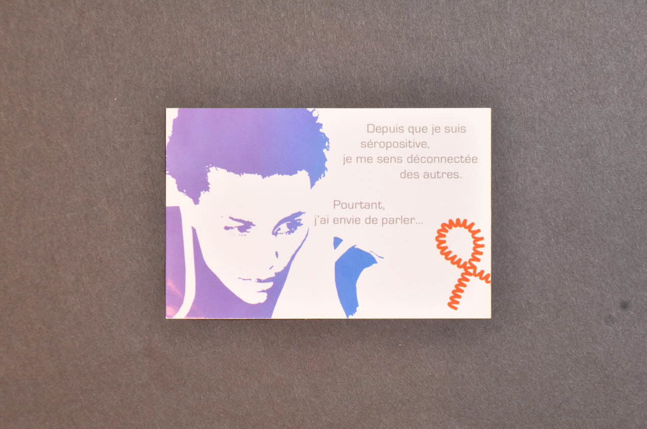 Sida Info Service - Ligne Azur Carte d'information "Depuis que je suis séropositive, je me sens déconnectée des autres. Pourtant, j'ai envie de parler..." France 2004 2005.8.50 Photo Mucem