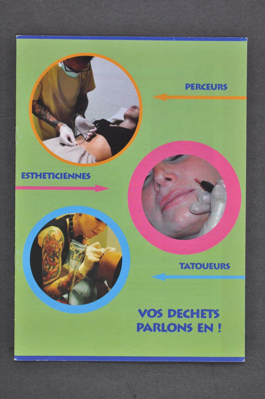 BROCHURE "Perceurs, esthéticiennes, tatoueurs. Vos déchets, parlons-en !" Provence-Alpes-Côte d'Azur, France 2003/9 2005.8.70 Photo Mucem