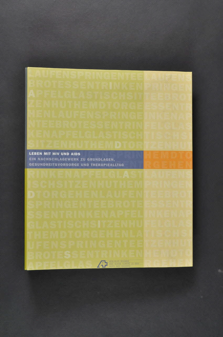 Aids-Hilfe Schweiz classeur "Leben mit HIV und AIDS" / (Vivre avec le VIH et le sida.  Un ouvrage de référence sur les fondements, l'hygiène de vie et la démarche thérapeutique.) Lorraine, France 2003 2004.48.8 Photo Mucem