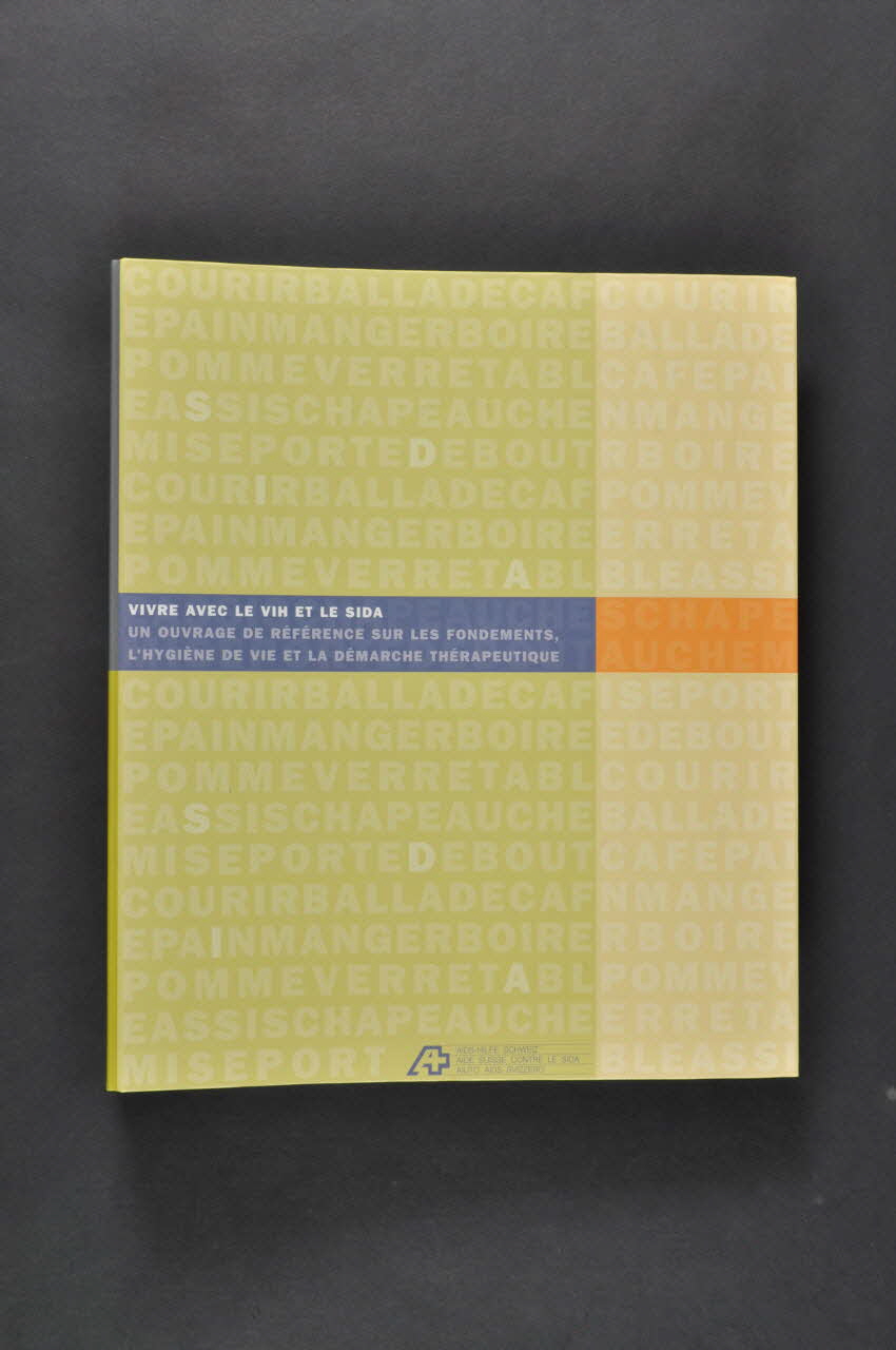 Aids-Hilfe Schweiz classeur "Vivre avec le VIH et le sida.  Un ouvrage de référence sur les fondements, l'hygiène de vie et la démarche thérapeutique." Lorraine, France 2003 2004.48.9 Photo Mucem