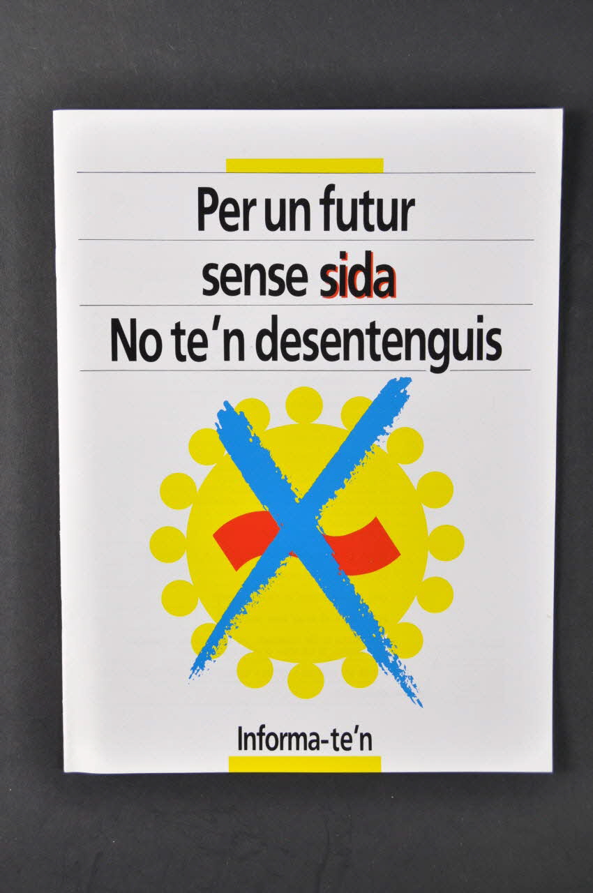 Generalitat De Catalunya BROCHURE "Per un futur sense sida. No te'n desentenguis. Informa-te'n" (en catalan) Espagne 2004 2004.49.12 Photo Mucem