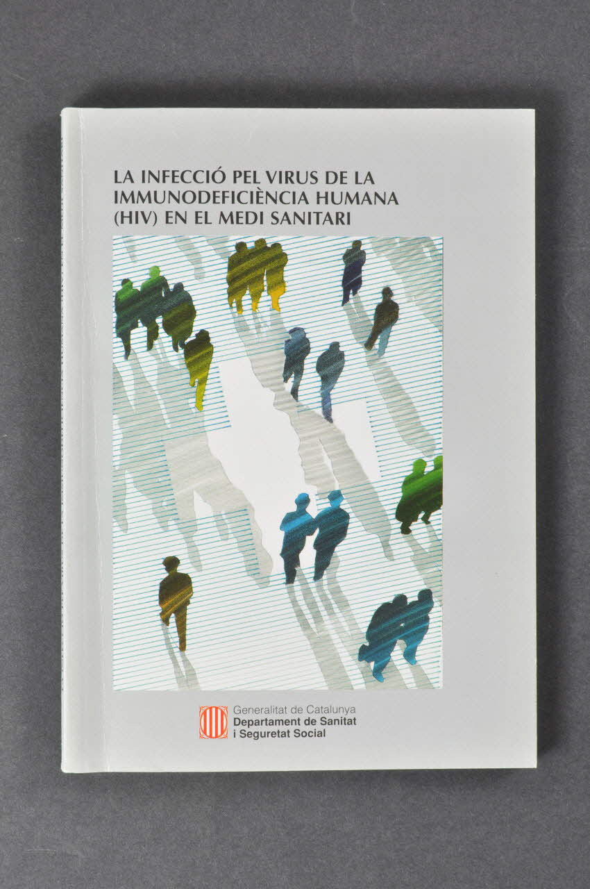 Generalitat De Catalunya, Departament de Sanitat i Assistència Social BROCHURE "La infeccio pel virus de la Immunodeficiencia humana (HIV) en el medi sanitari" (L'infection par le VIH dans les milieux liés à la santé) Espagne 1991 2004.49.27 Photo Mucem