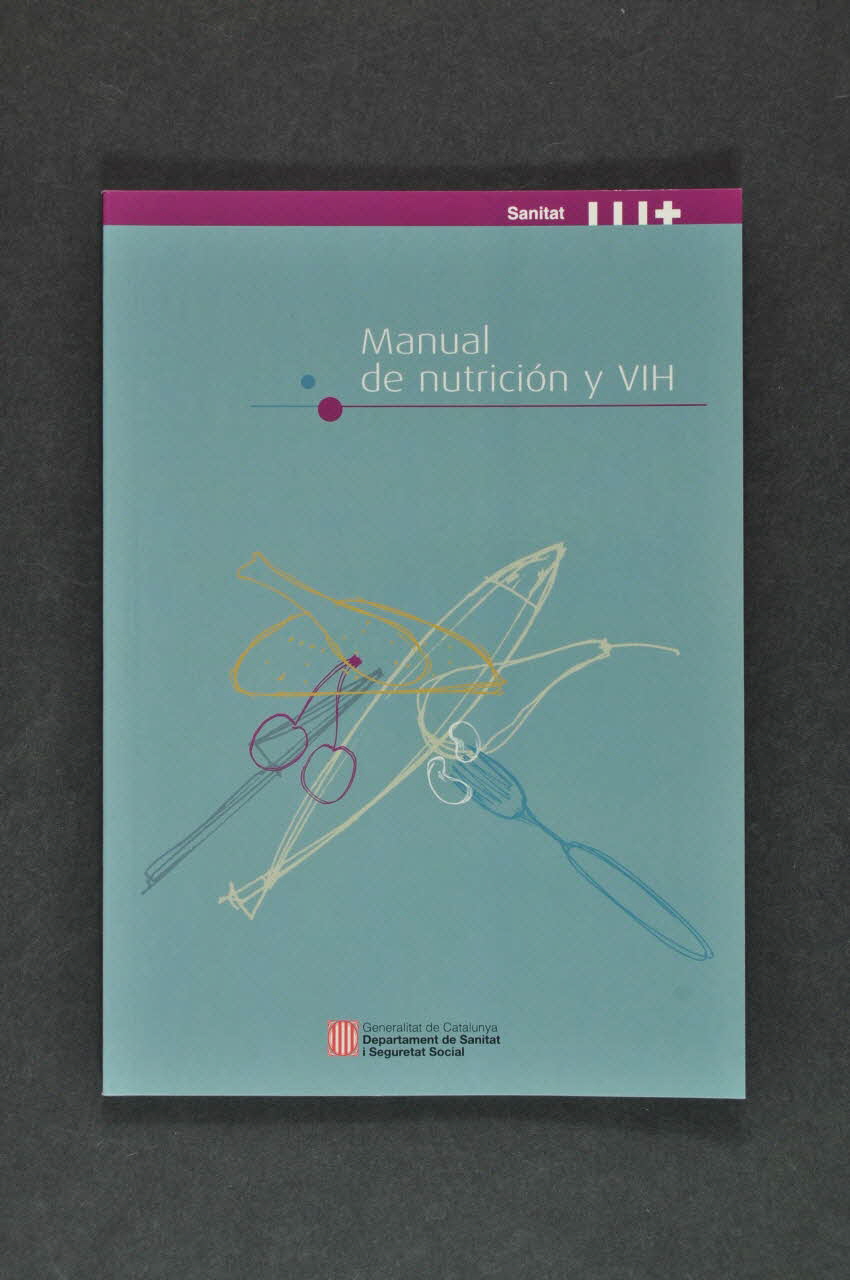 Generalitat De Catalunya, Departament de Sanitat i Assistència Social BROCHURE "Manual de nutricion y VIH" (Manuel sur la nutrition et le VIH) Espagne 2004 2004.49.28 Photo Mucem