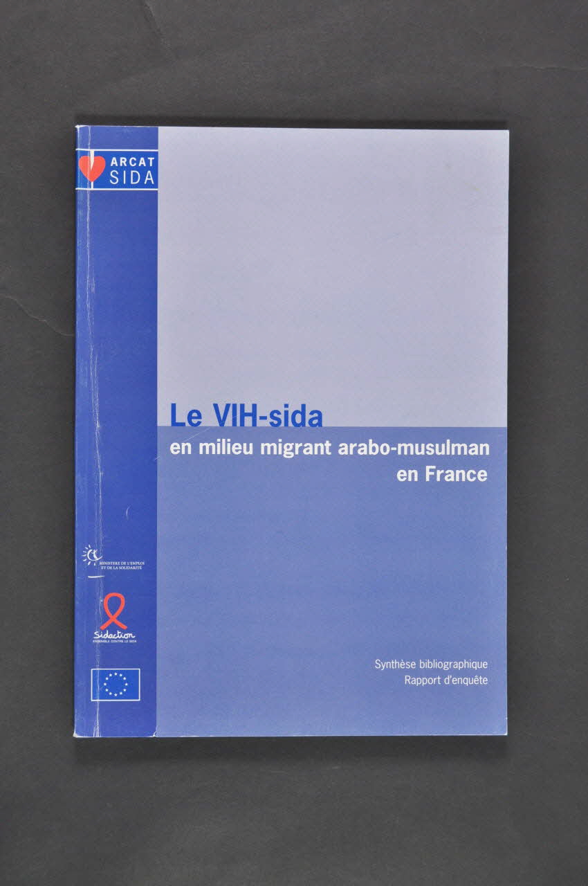 Association pour la Recherche, la Communication et les Actions pour l'Accès aux Traitements (ARCAT) BROCHURE "Le VIH-sida en milieu migrant arabo-musulman en France" France 1997 2005.97.37 Photo Mucem