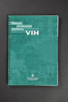 Generalitat De Catalunya, Departament de Sanitat i Assistència Social BROCHURE "Manual d'educacio sanitaria per a la prevencio de la infeccio pel VIH" (Manuel d'éducation sanitaire pour la prévention du VIH) Espagne 2003 2004.49.7  Photo Mucem