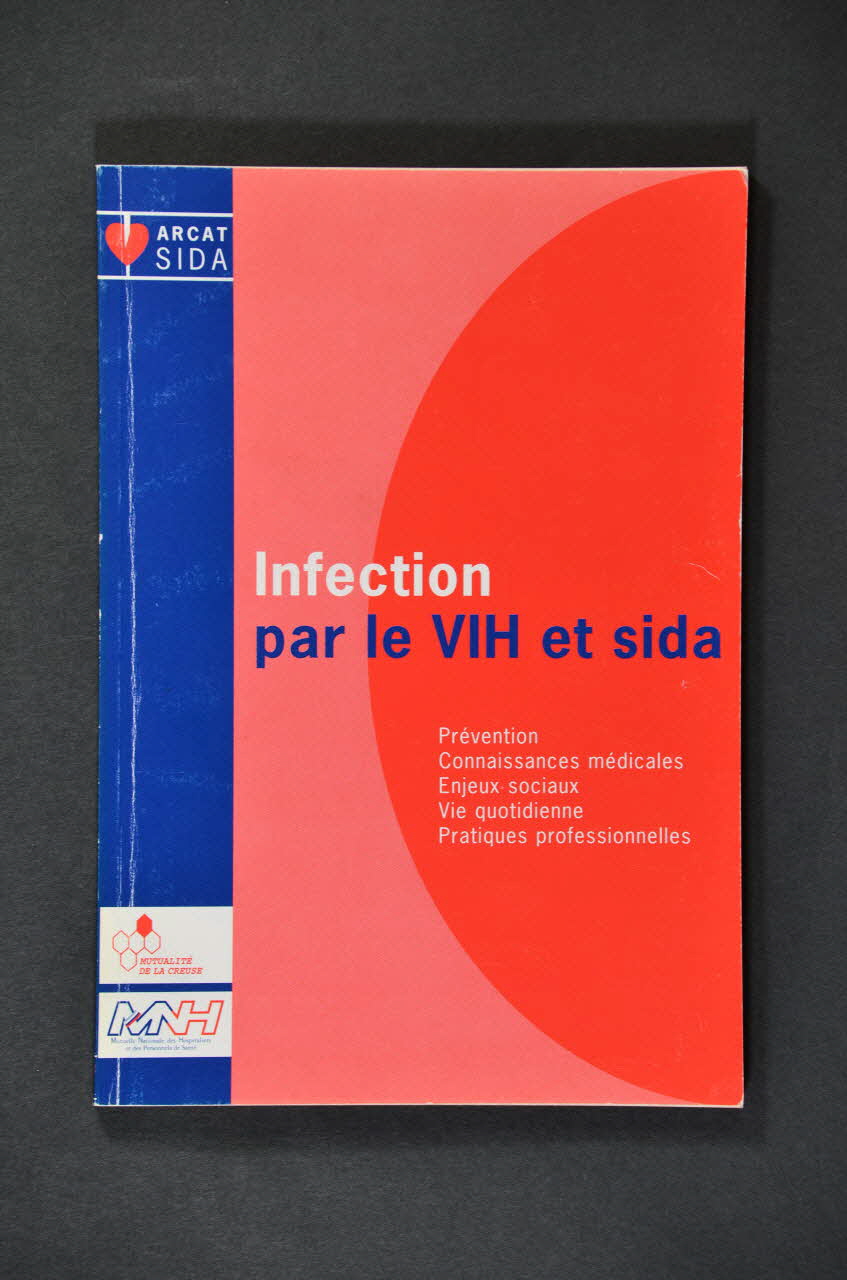 ARCAT / Mutuelle Nationale des Hospitaliers BROCHURE "Infection par le VIH et sida" France 1995/10 2005.97.69 Photo Mucem