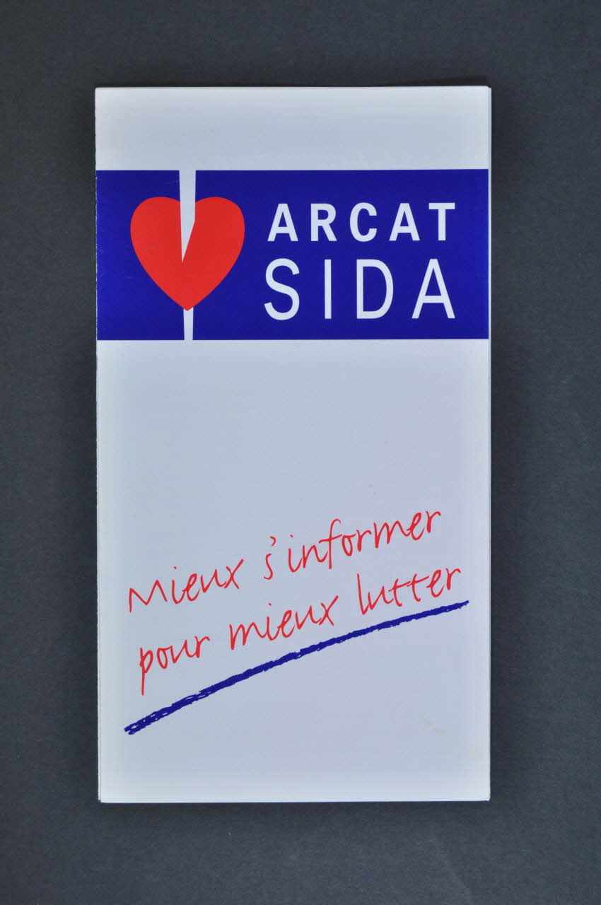 Association pour la Recherche, la Communication et les Actions pour l'Accès aux Traitements (ARCAT) Dépliant "ARCAT Sida : Mieux s'informer pour mieux lutter" France 1998/6 2005.97.73 Photo Mucem