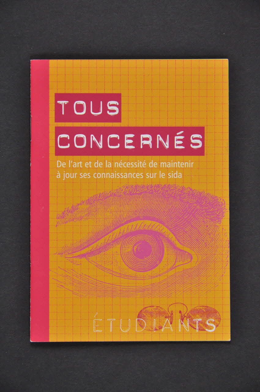 Association pour la Recherche, la Communication et les Actions pour l'Accès aux Traitements (ARCAT) BROCHURE "Tous concernés. De l'art et de la nécessité de maintenir à jour ses connaissances sur le sida." France 2004/11 2005.97.78 Photo Mucem