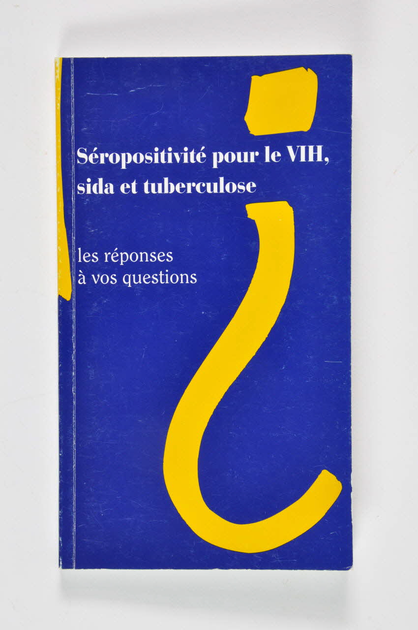 Ministère des Affaires Sociales, de la Santé et de la Ville livre "Séropositivité pour le VIH, sida et tuberculose." France 1994/3 2005.97.79 Photo Mucem