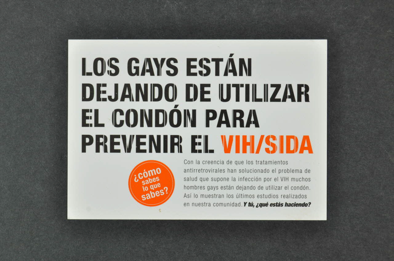 GL / Stop Sida flyer "Los gays estan dejando de utilizar el condon para prevenir el VIH/Sida" (Les gays arrêtent d'utiliser le préservatif pour prévenir le VIH/Sida) Espagne 2004/6 2004.51.3 Photo Mucem