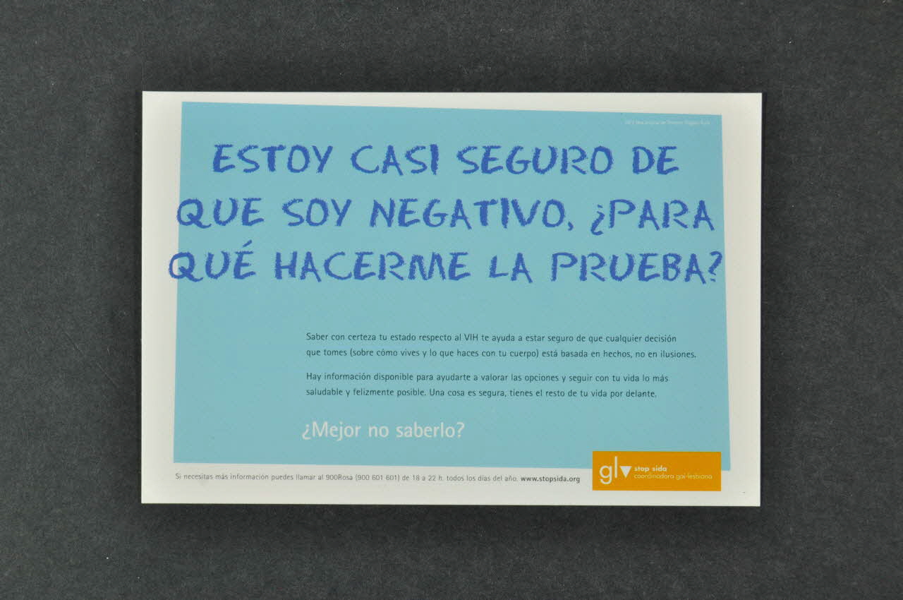 Stop Sida carte postale "Estoy casi seguro de que soy negativo. Para que hacerme la prueba?" (Je suis presque sûr d'être séronégatif. Pourquoi faire le test ?) Espagne 2001 2004.51.33 Photo Mucem