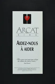 Association pour la Recherche, la Communication et les Actions pour l'Accès aux Traitements (ARCAT) Dépliant "Aidez-nous à aider" France 1991 2005.97.90 Photo Mucem