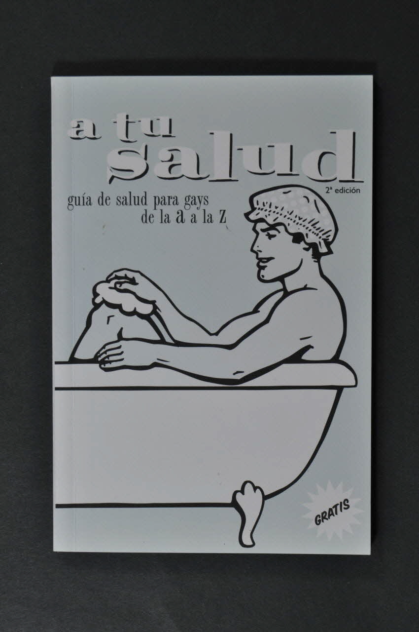 Stop Sida BROCHURE "A tu salud. Guia de salud para gays de la A a la Z" (A ta santé. Guide de santé pour les gays de A à Z) Espagne 2002 2004.51.37 Photo Mucem